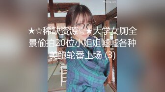 性瘾淫娃女S妹妹 给哥哥下药 女上位操哥哥 让哥哥内射自己身体内[MP4/367MB]