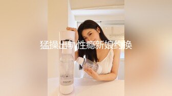 【新片速遞】【极品爆乳❤️蜜汁大鲍鱼】极品巨乳好妹纸的钟情诱惑《蜜汁大鲍鱼》白嫩大爆乳软软的 弹性十足 适合乳交啪啪操 [675M/MP4/01:28:54]