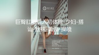 推荐 00后美艳骚妇【曼曼】270分钟超漂亮,扒穴自慰,叫爸爸，粉奶粉穴，跳蛋狂震爽死了