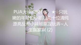 调教一只骚母狗，暴力虐操，道具玩弄，合集第七弹