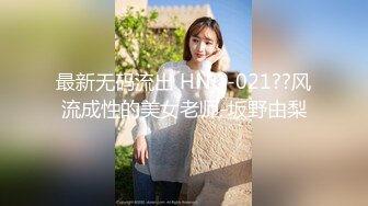 好久没做，珠海00后女朋友白浆真多，‘啊~呀~a 啊，不要拍啦不要’。嘴上含着不要，下面却不停产生阴液，凎！