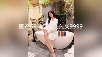 【源码录制】七彩主播【倩倩】5月1号-5月27号直播录播☑️180大长腿女神嫩模☑️经典小马拉大车☑️【11V】 (3)