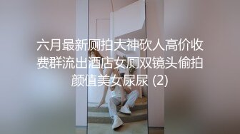 极品美女【骚骚啊啊啊】多人~模特身材~全裸自扣~爽到翻白眼~拳交【23V】 (5)