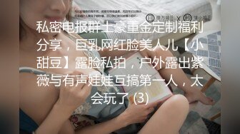 精彩对话，真实露脸偸情性爱自拍，丰满反差婊人妻被情夫各种玩肏中出内射