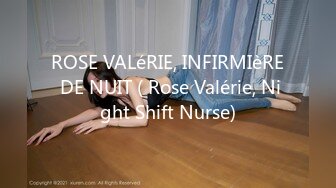 ROSE VALéRIE, INFIRMIèRE DE NUIT ( Rose Valérie, Night Shift Nurse)