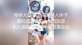 巨乳小少妇 快点操我用力 啊爸爸不要射干我逼逼好痒 大奶子大乳晕被小哥无套猛怼 奶子哗哗 骚叫不停