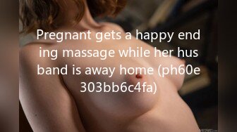 Pregnant gets a happy ending massage while her husband is away home (ph60e303bb6c4fa)